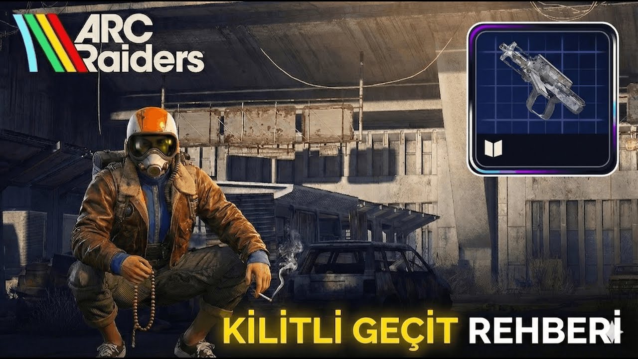 ARC Raiders: KİLİTLİ GEÇİT REHBERİ! 🔐 Tüm Anahtar Yerleri ve Gizli Odalar