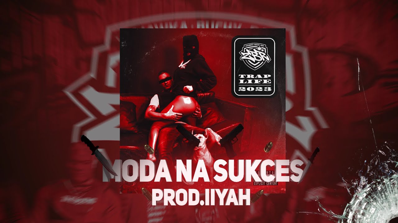 ZBR-MODA NA SUKCES PROD.ILYAH