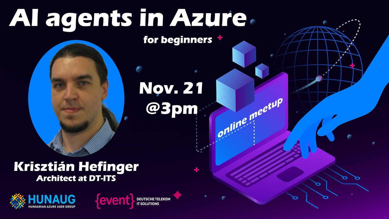 AI agents in Azure (2024.11.21.) by Krisztián Hefinger