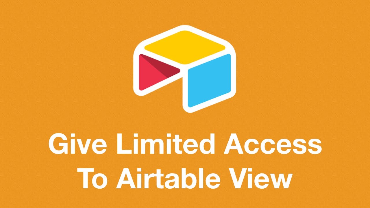 How to Give Limited Access to an Airtable View (View Editor)
