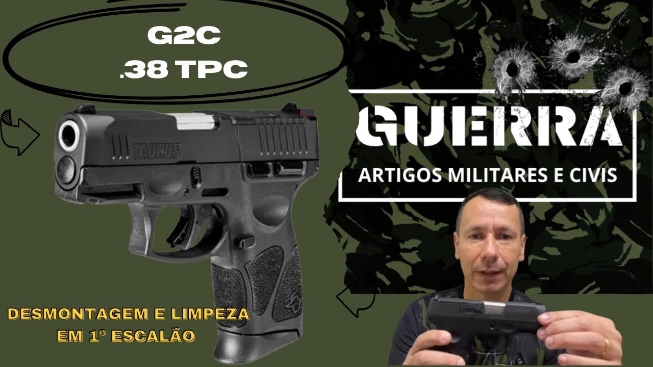 Pistola G2C Taurus 38 TPC - Desmontagem, Limpeza e Montagem de 1º Escalão