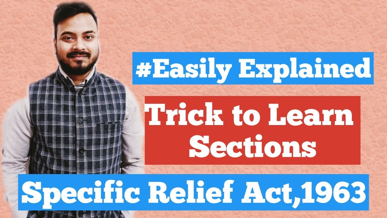 Trick to Learn Sections of Specific Relief Act 1963