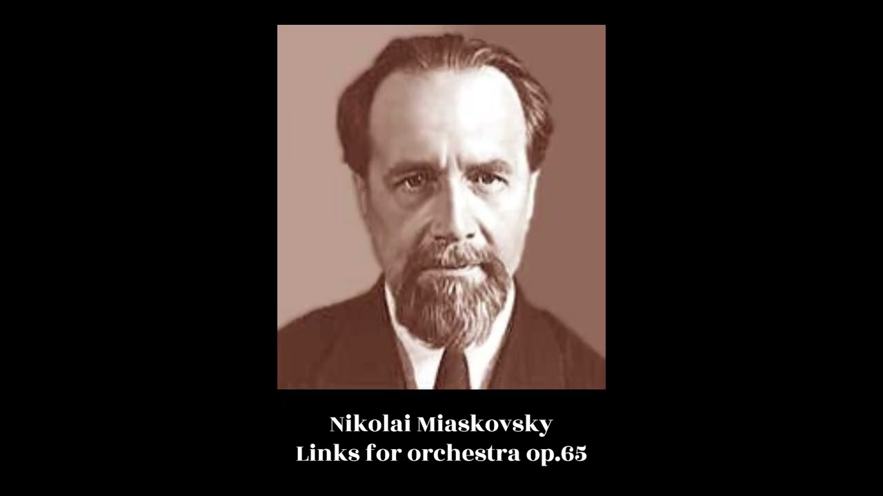 Nikolai Miaskovsky - Links for orchestra op.65