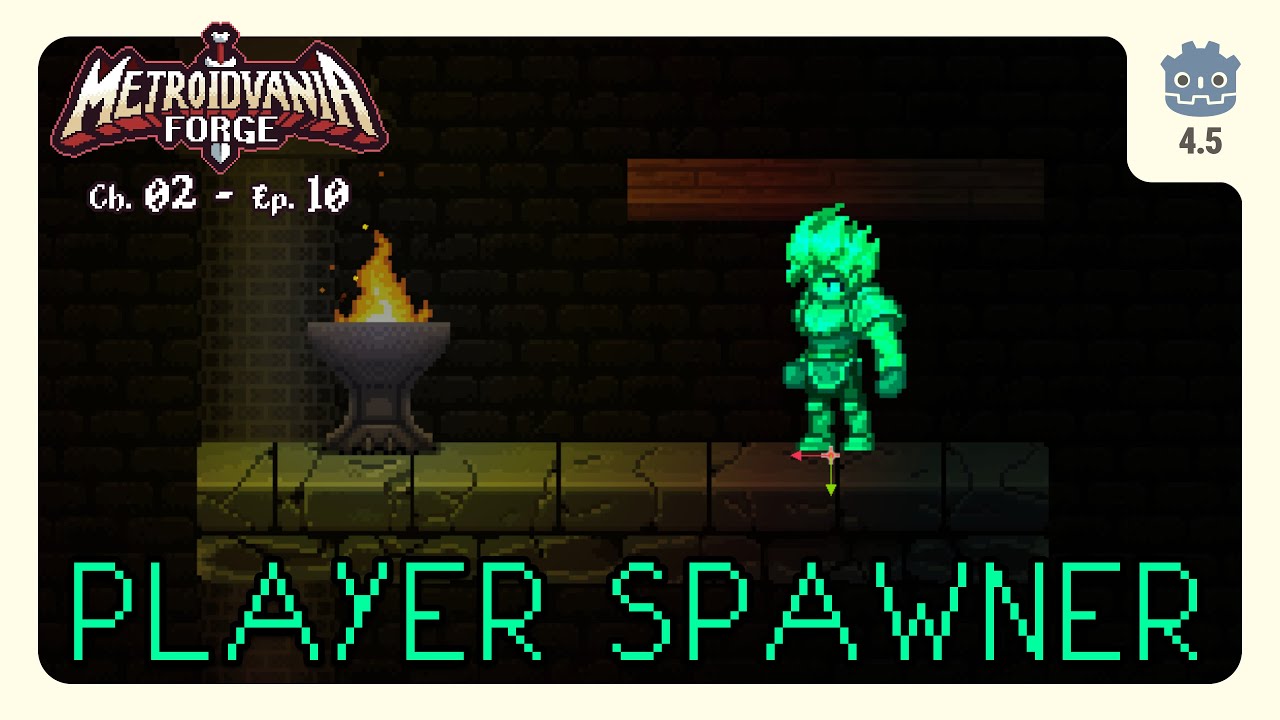 Player Spawn & Level Building Advice ‣ 📖02 ‣ 📼10 ‣ Metroidvania Forge Godot 4 Tutorial Series