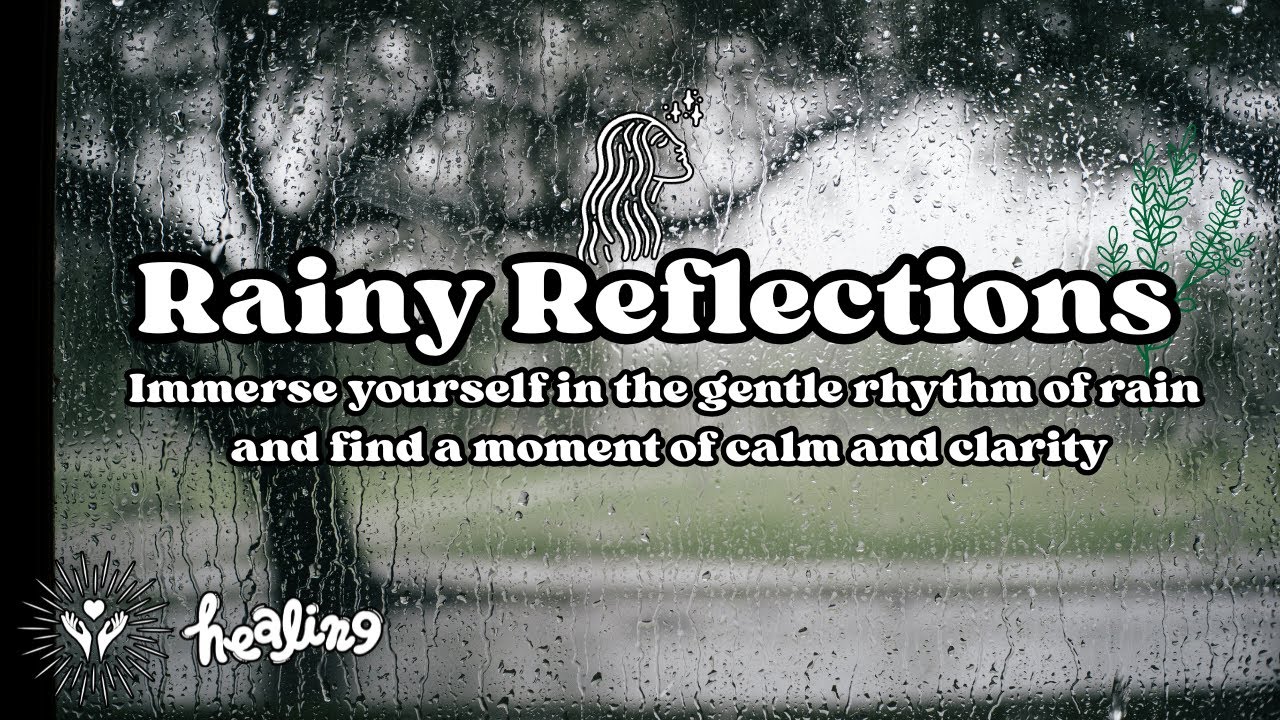 Rainy Reflection: Healing Through Sound