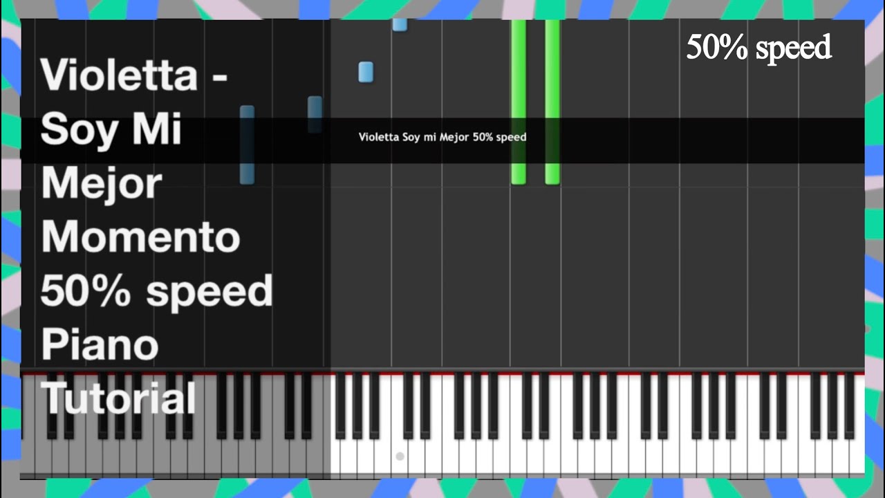 Violetta - Soy Mi Mejor Momento 50% speed PIANO