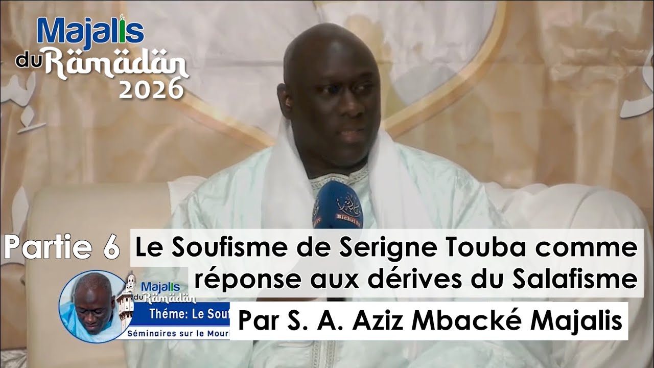 Le Soufisme de Serigne Touba comme réponse et remède au Salafisme - S. A. Aziz Mbacké Majalis