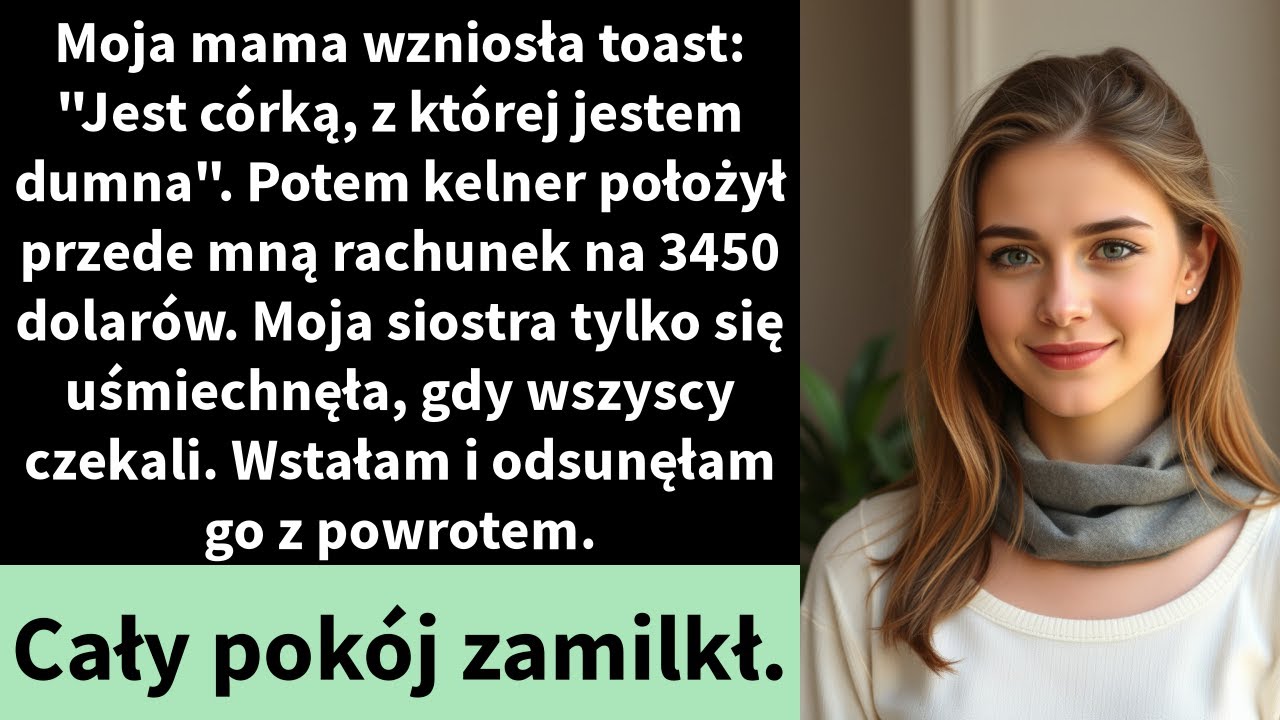 Moja mama wzniosła toast: "Jest córką, z której jestem dumna". Potem kelner położył przede mną