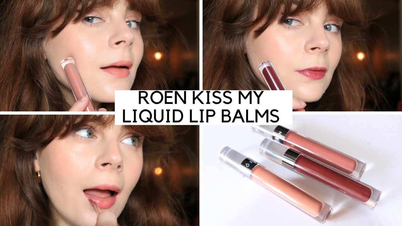 Roen Kiss My Liquid Lip Balm: Review, Demo & Swatches