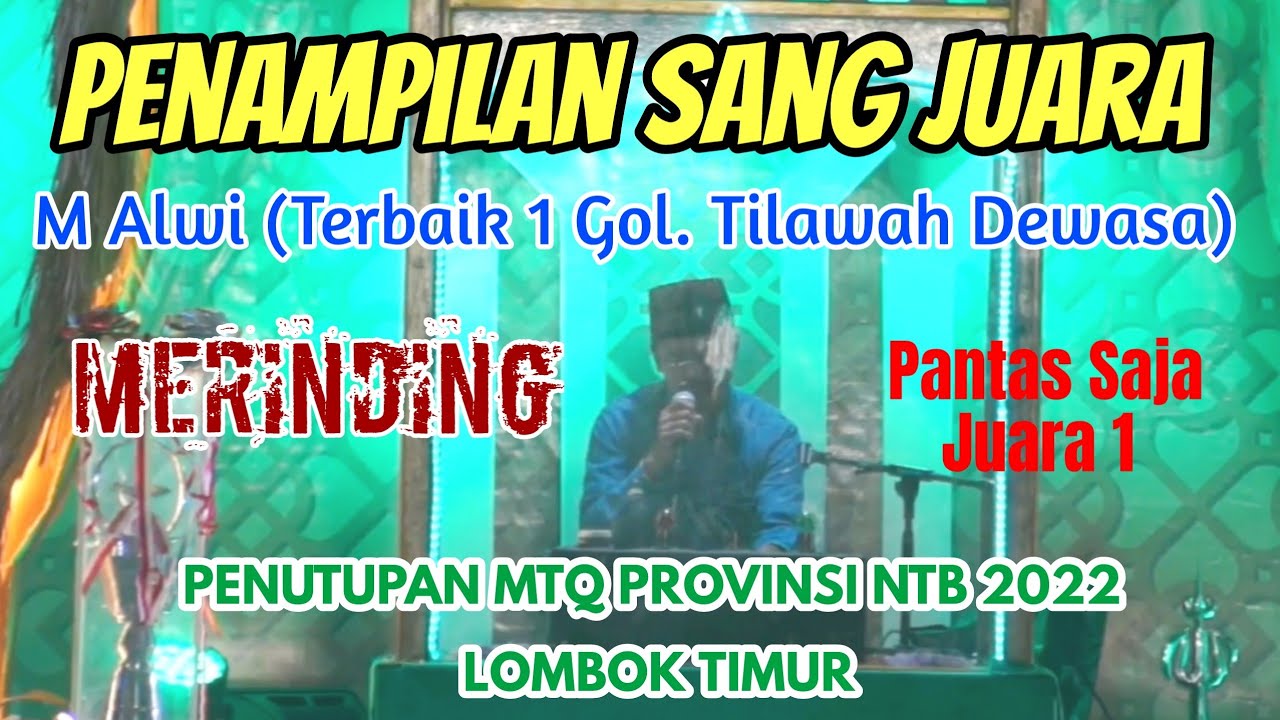 Muhammad Alwi Juara 1 Tilawah Dewasa Putra |  MTQ Provinsi XXIX NTB 2022