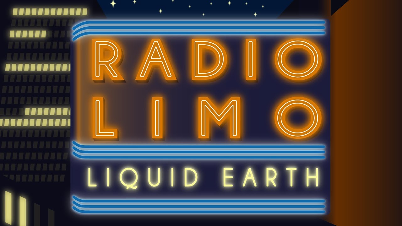 RADIO LIMO | Ep. 3 | LIQUID EARTH