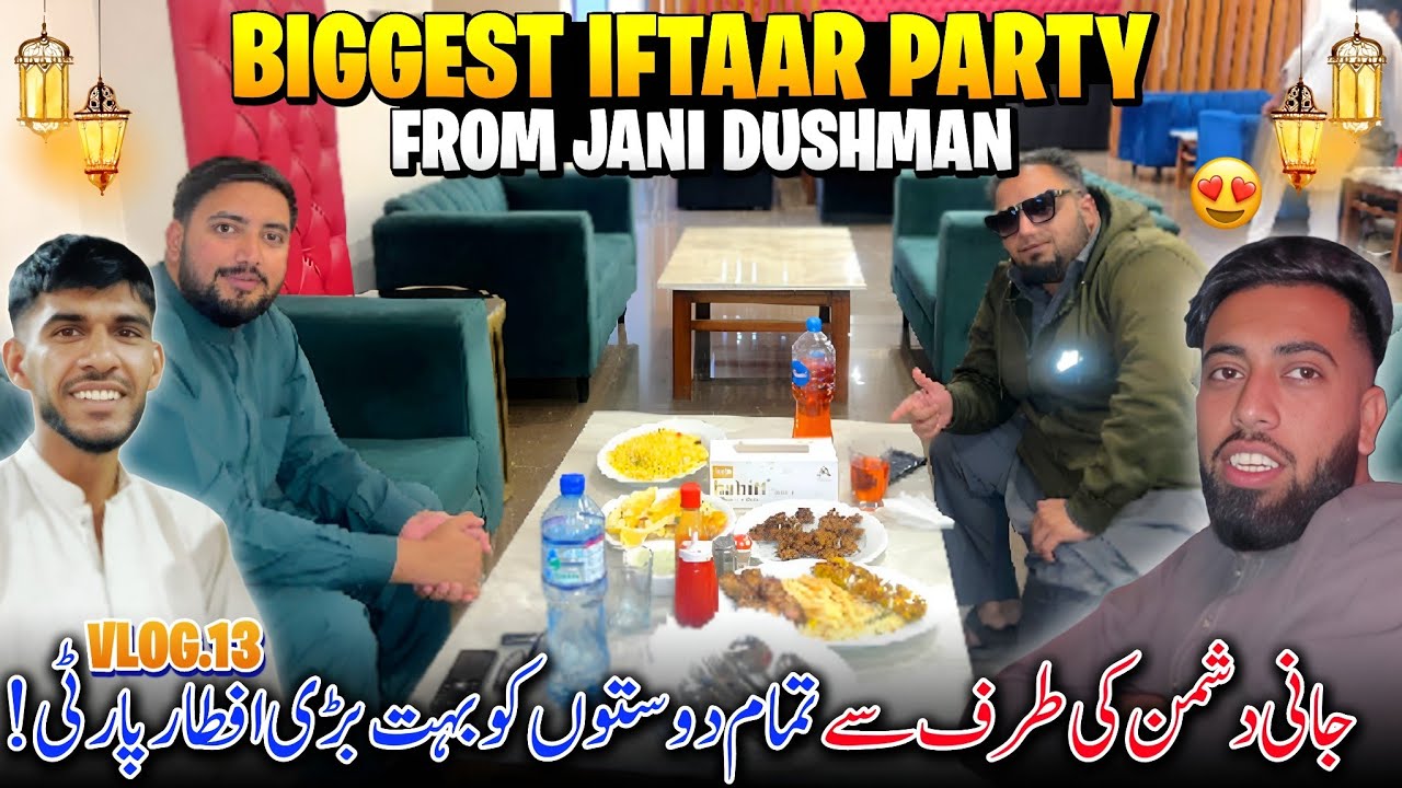 Biggest Iftaar Party From Jani Dushman To All Friends 😍✨ Jani Dushman Ne Di Iftaar Party Family Vlog