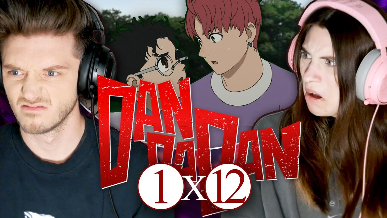 DAN DA DAN 1x12: 