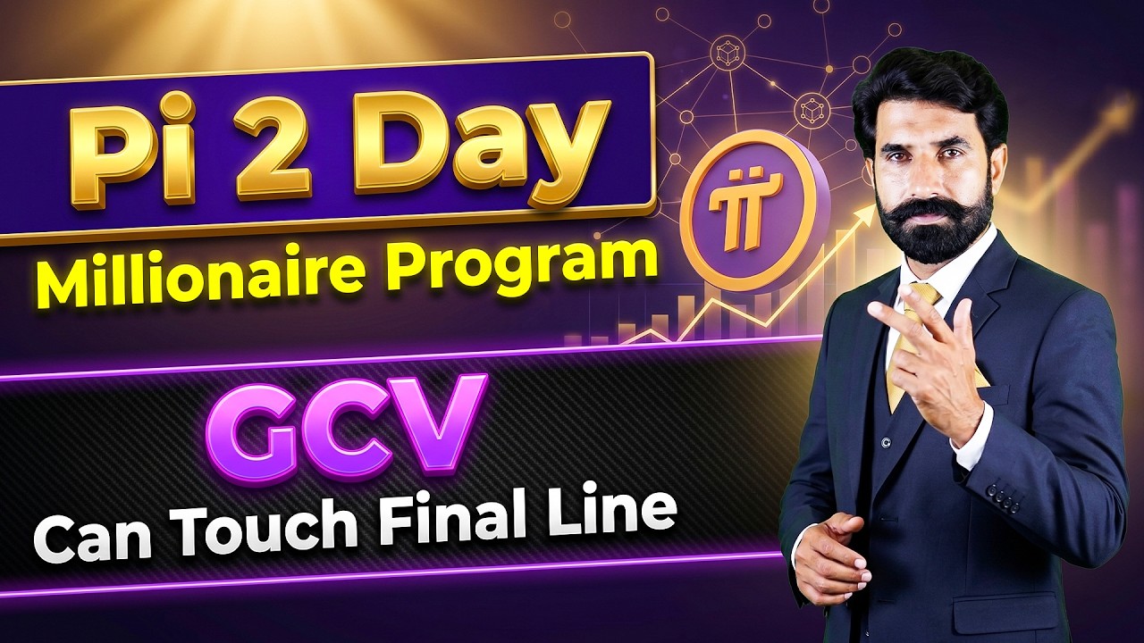 Pi  2 Day Millionaire Program | Pi GCV Touch Final Line | Pi Coin Update | Pi Network | Albarizon