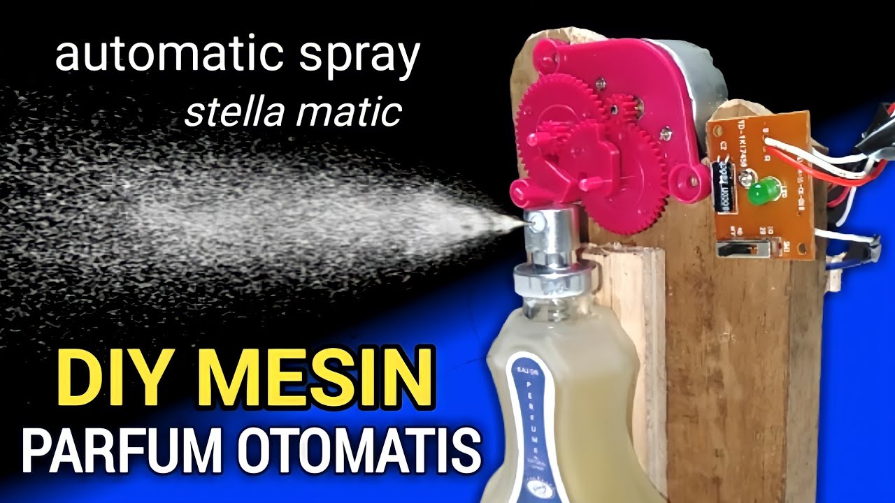 DIY BUAT MESIN SEMPROT PARFUM OTOMATIS - Stella Matic || bung oMet