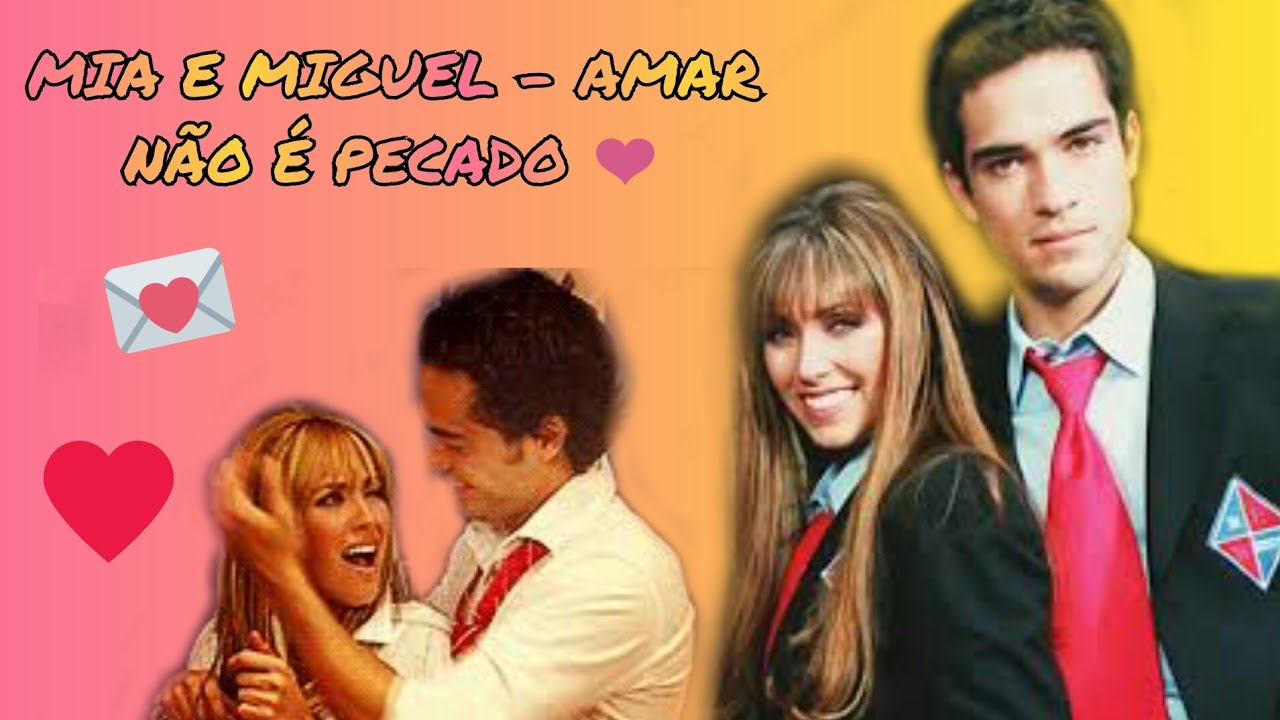 MIA E MIGUEL - AMAR NÃO É PECADO