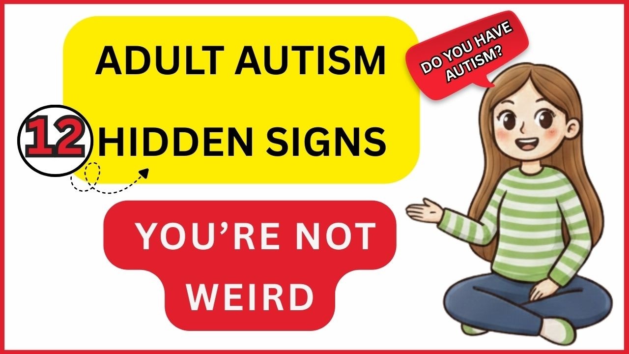 12 Signs You’re Not Weird, You’re Actually Autistic (Adult Autism)