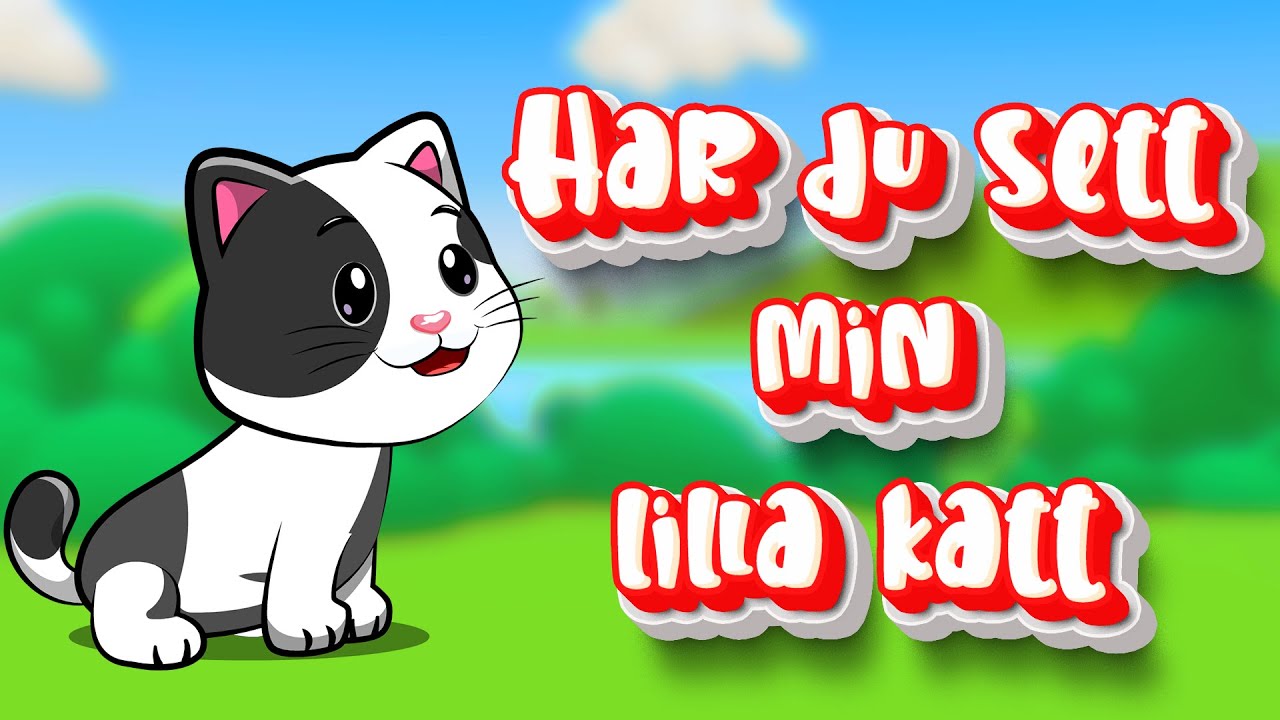 Har du sett min lilla katt  - Barnsånger på svenska @svenskabarnsanger