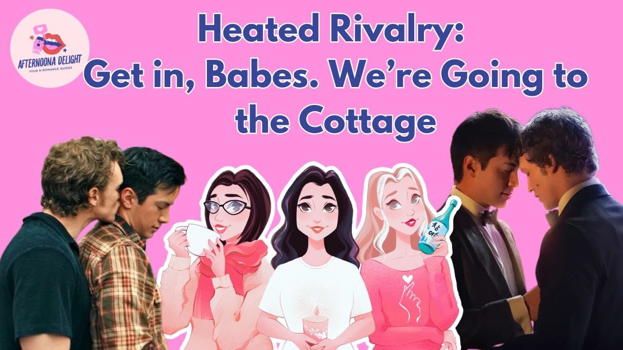 Heated Rivalry: Get in, Babes. We're Going to the Cottage.