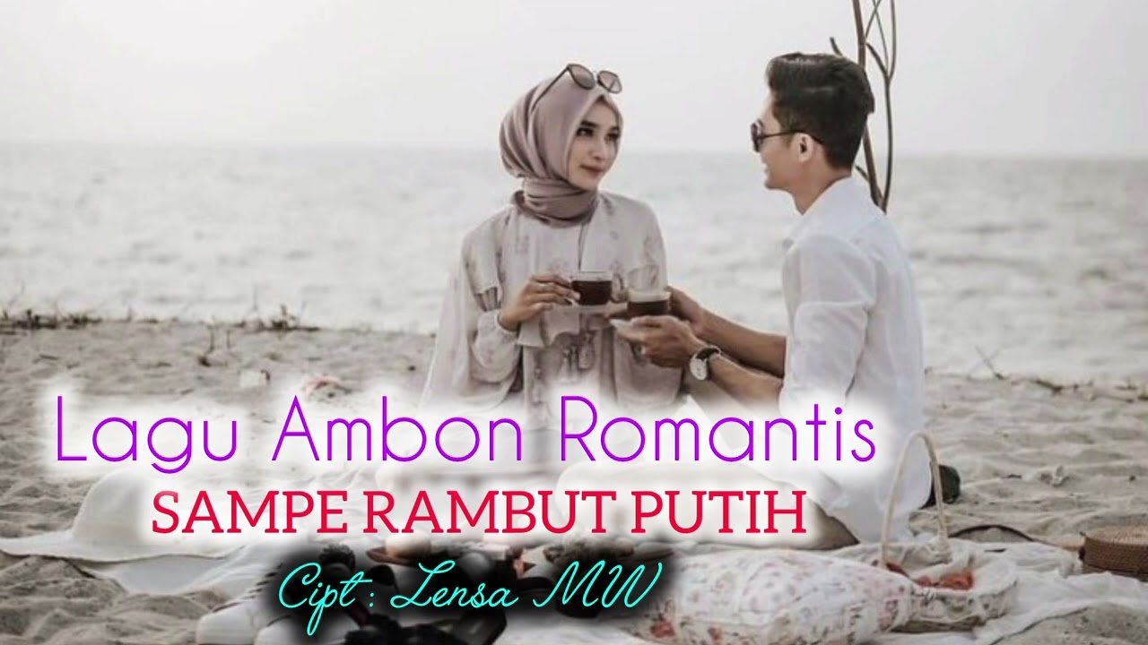 Lagu Ambon Duat Romantis.....SAMPE RAMBUT PUTIH