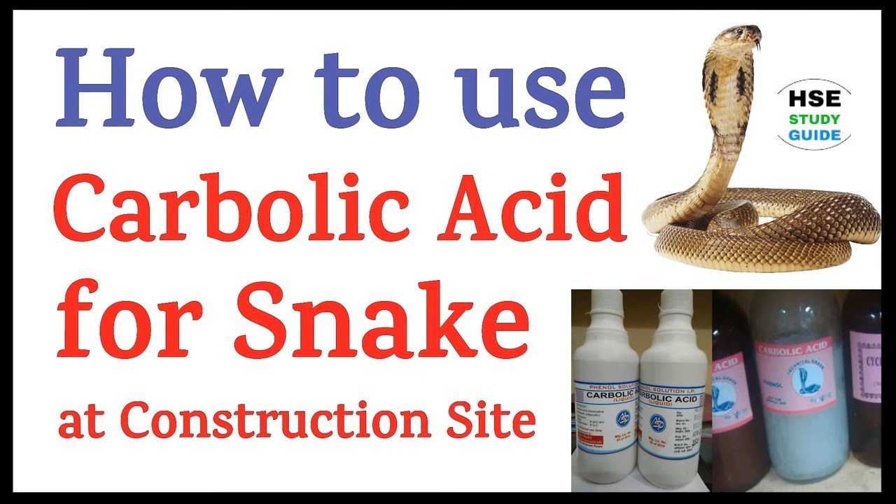 How To Use Carbolic Acid for Snake at Construction Site | Carbolic Acid Use Method | HSE STUDY GUIDE