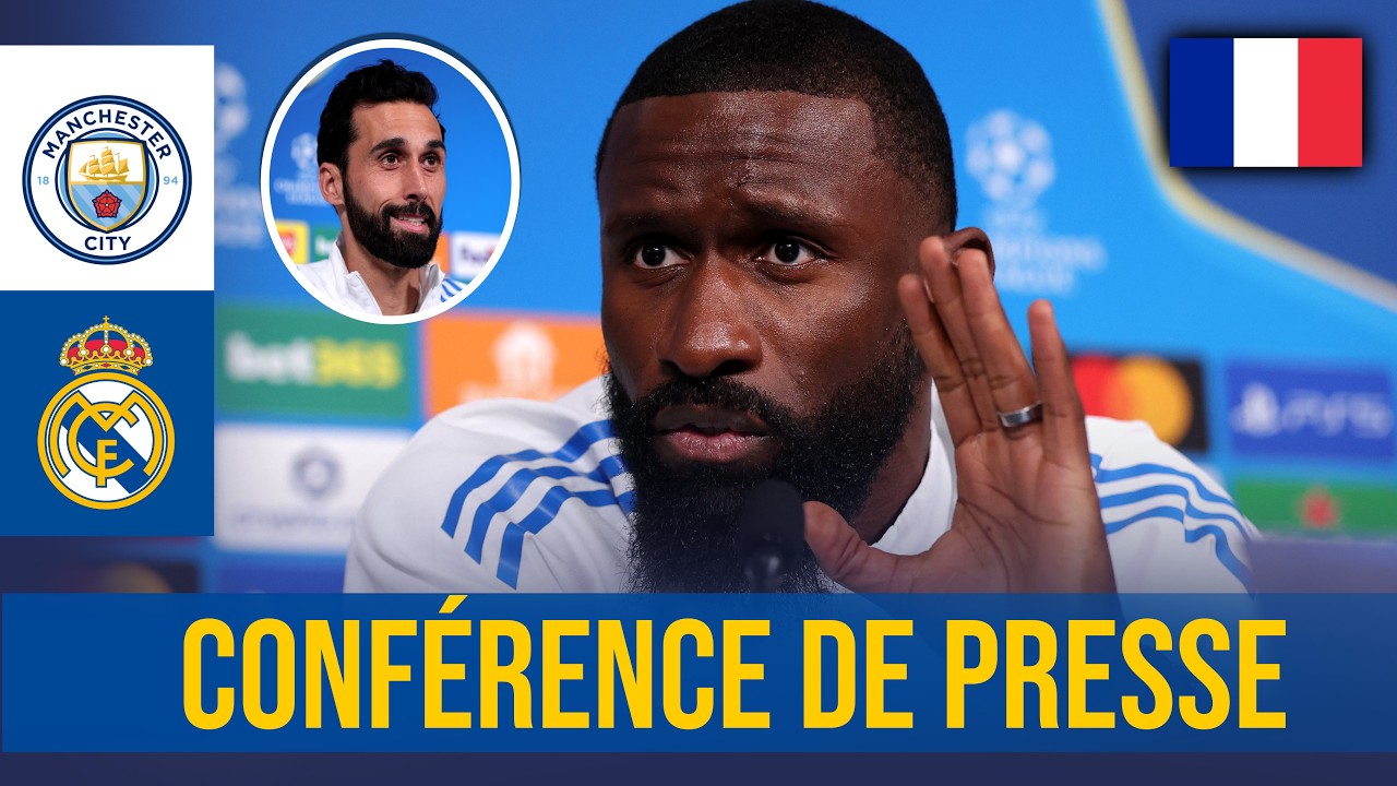 🇫🇷🎙️ RUDIGER ET ARBELOA EN CONFÉRENCE DE PRESSE 🆚 MANCHESTER CITY