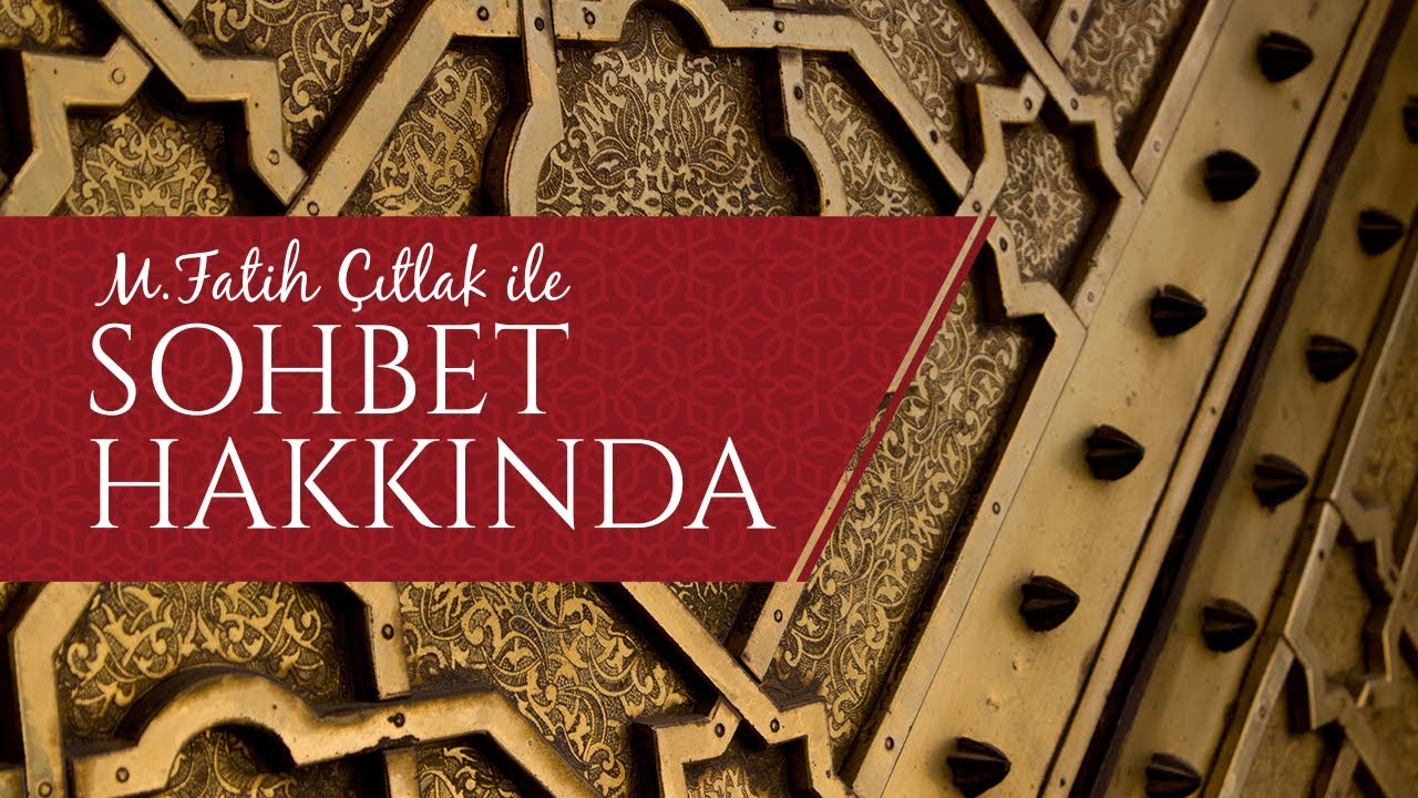 M. Fatih &Ccedil;ıtlak ile Sohbet Hakkında (02.11.2017)