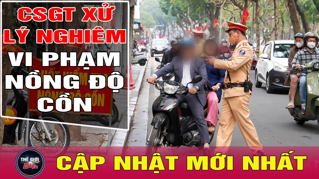 Tin tức 24h mới nhất 18/2:CSGT tiếp tục đồng loạt xử lý vi phạm nồng độ cồn mùng 2 Tết Bính Ngọ 2026