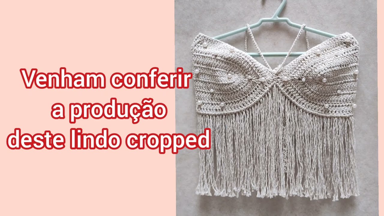 Vlog de produção deste lindo cropped, com pérolas e sem pérolas. #crochet #fashion #cropped #moda 