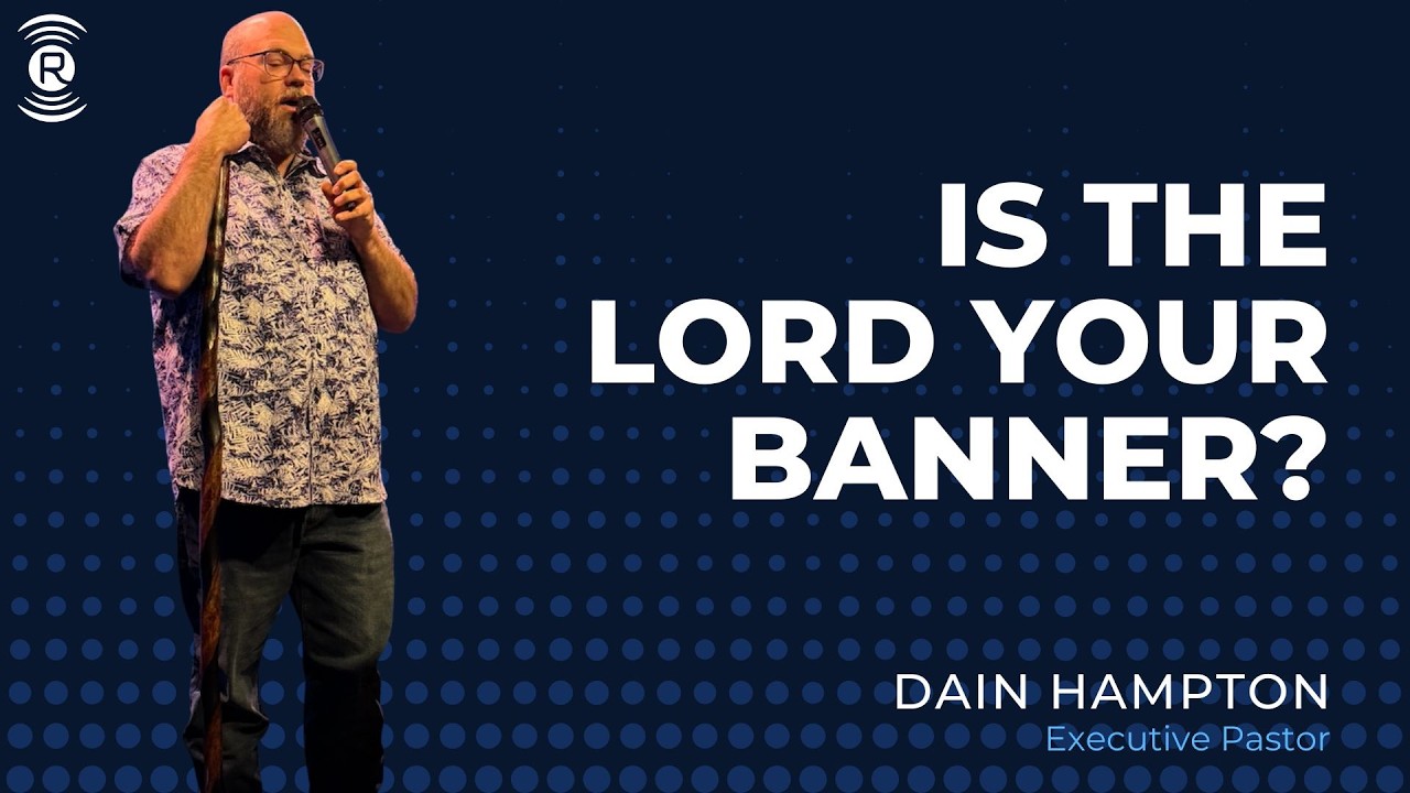 Is the Lord Your Banner