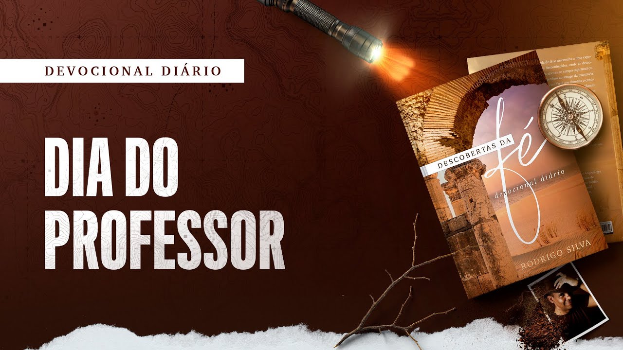 Devocional Di&aacute;rio: 15 de Outubro - DIA DO PROFESSOR | Descobertas da F&eacute;