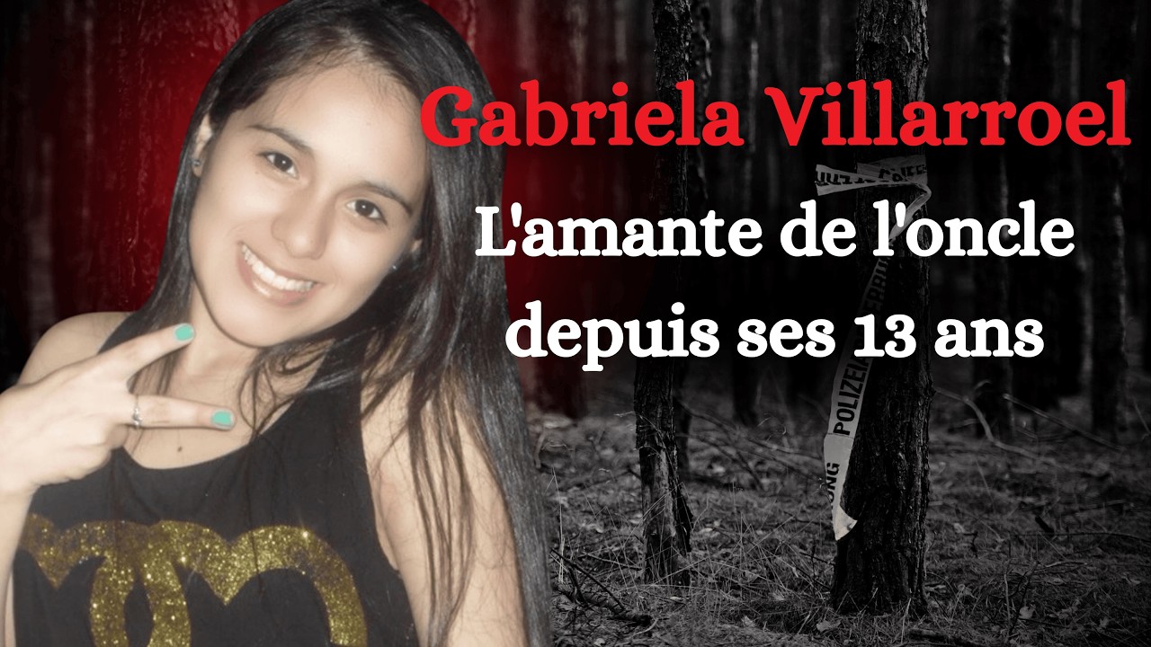 Depuis ses 13 ans : le secret qui s’est terminé en tragédie - L'affaire Gabriela Villarroel