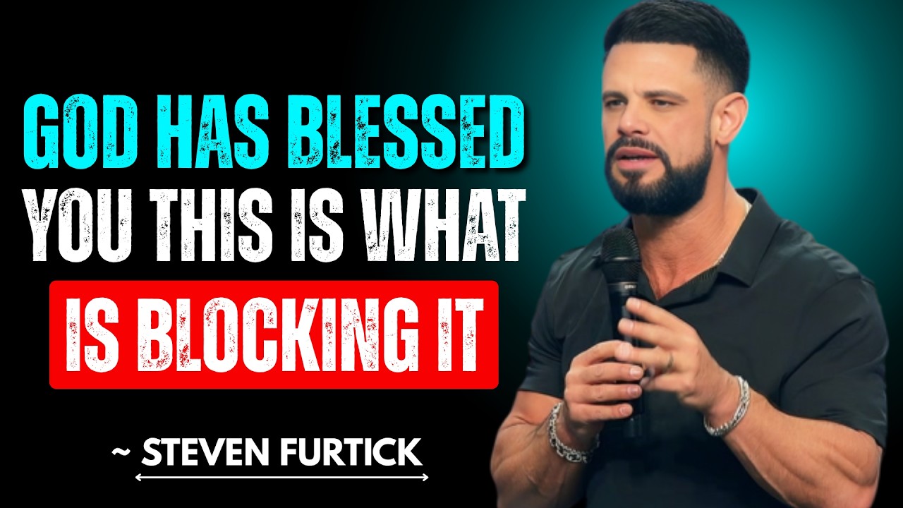 God Has Blessed You This is What is Blocking It STEVEN FORTICK