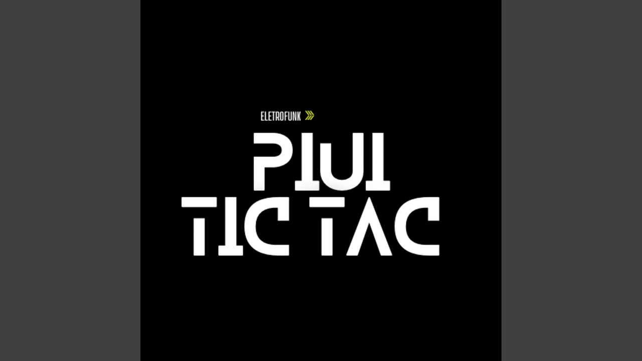 Piu Tic Tac (Funk)