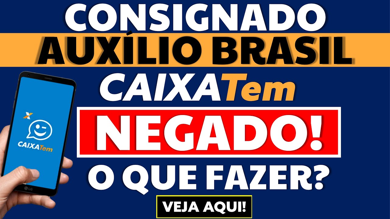⚠️ EMPRÉSTIMO AUXÍLIO BRASIL NEGADO: O que fazer? Como conseguir o Consignado? Veja aqui!