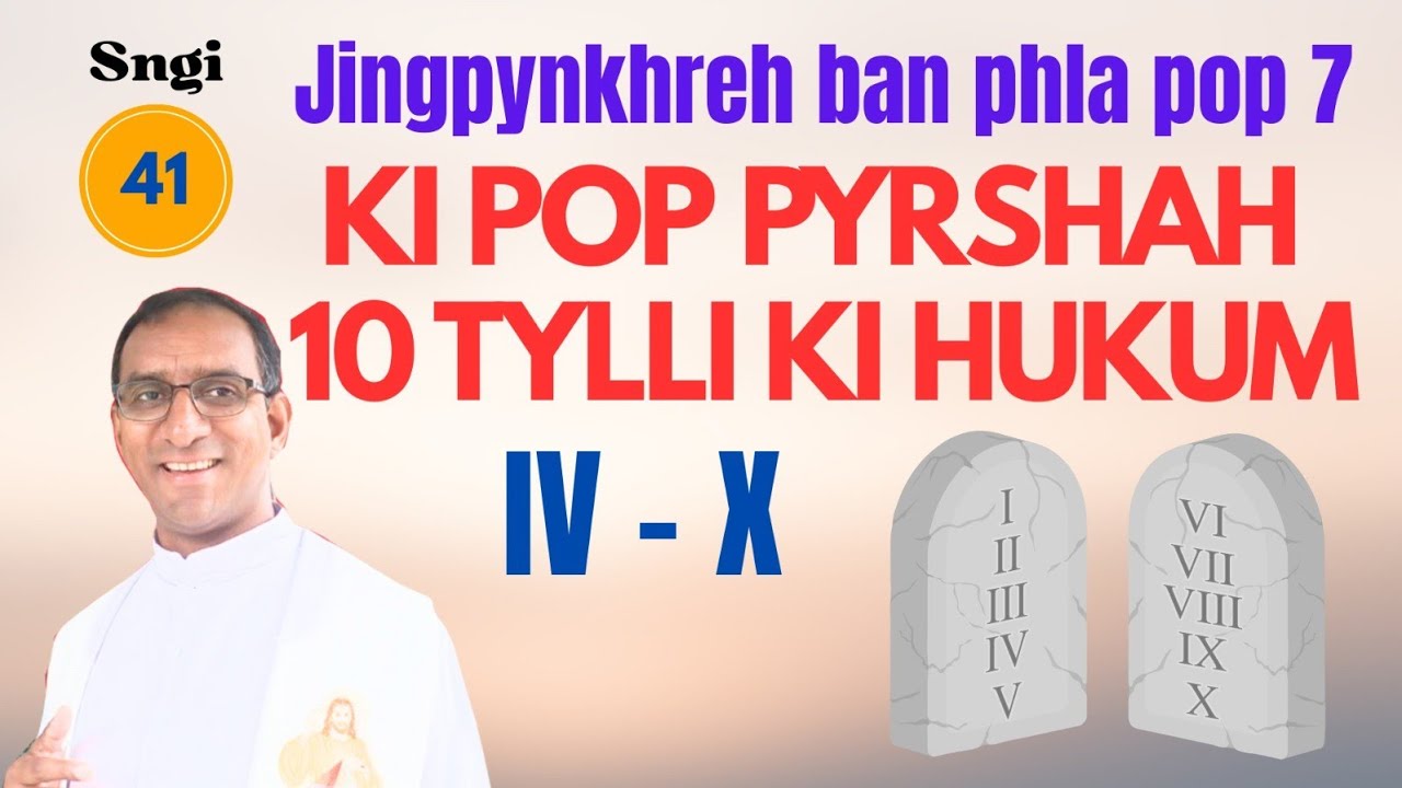 Ki pop pyrshah 10 tylli ki hukum PART II  IV to X, pynkhreh ban phla pop