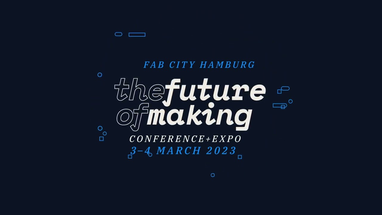 the future of making | CONFERENCE + EXPO | 3-4 MARCH 2023