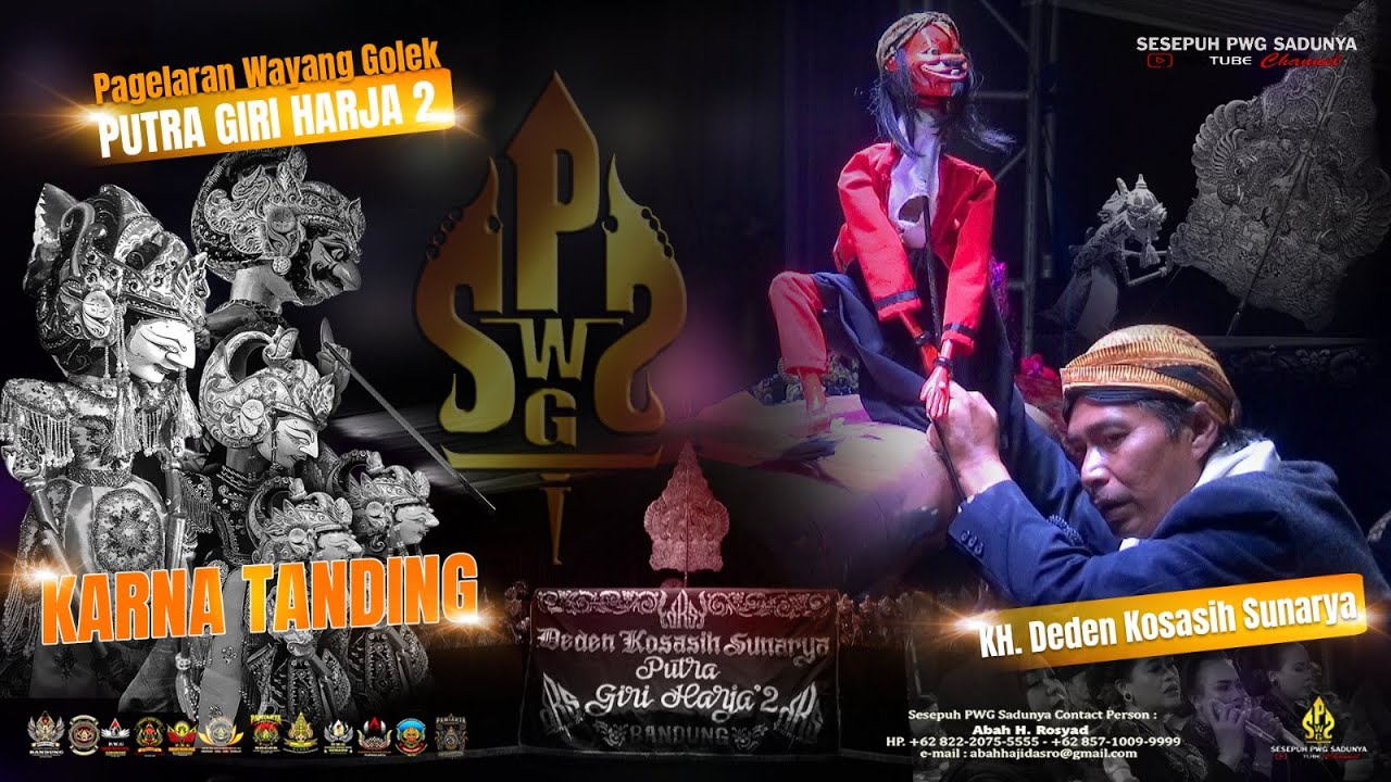 PUTRA GIRI HARJA 2 DALANG KH. DEDEN KOSASIH SUNARYA CARIOS KARNA TANDING