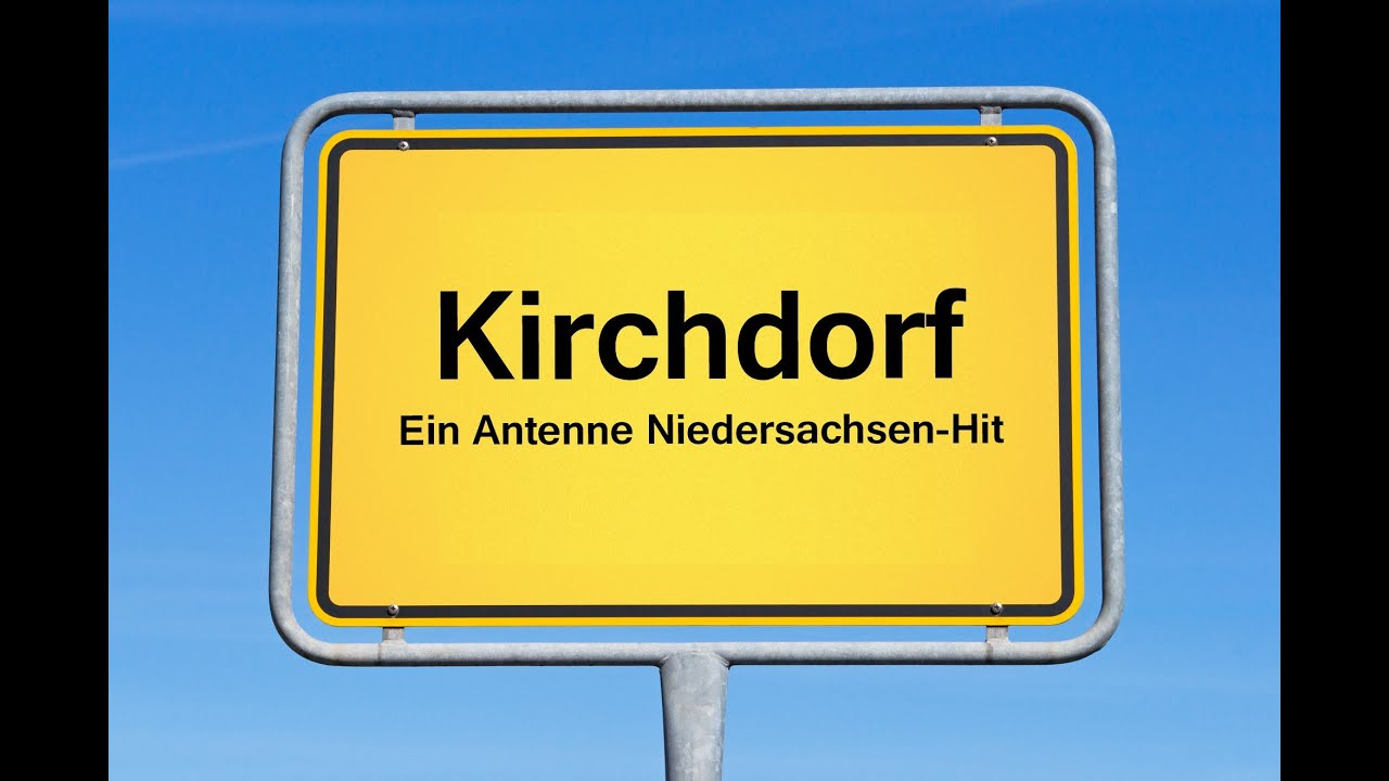 Kirchdorf - ein Antenne Niedersachsen-Hit