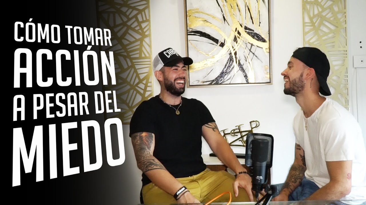 COMO TOMAR ACCIÓN A PESAR DEL MIEDO con JAVI RODRIGUEZ