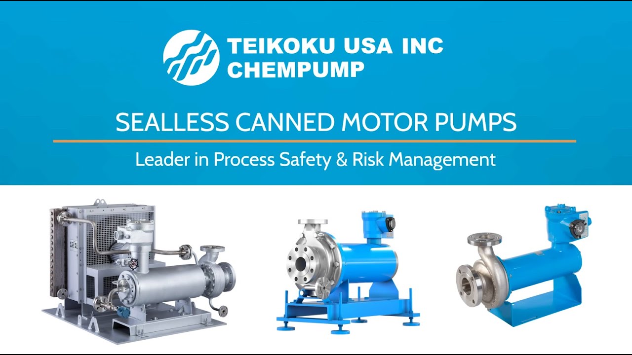 TEIKOKU Sealless Canned Motor Pumps
