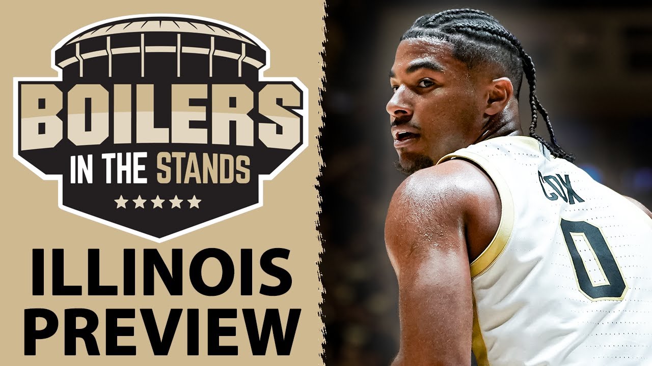 Purdue Boilermakers vs Illinois Fighting Illini PREVIEW | Boilers In The Stands