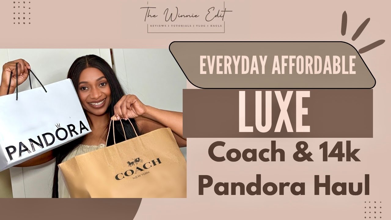14K Gold Pandora & Coach Haul | Everyday Affordable Luxe ✨ I The Winnie Edit