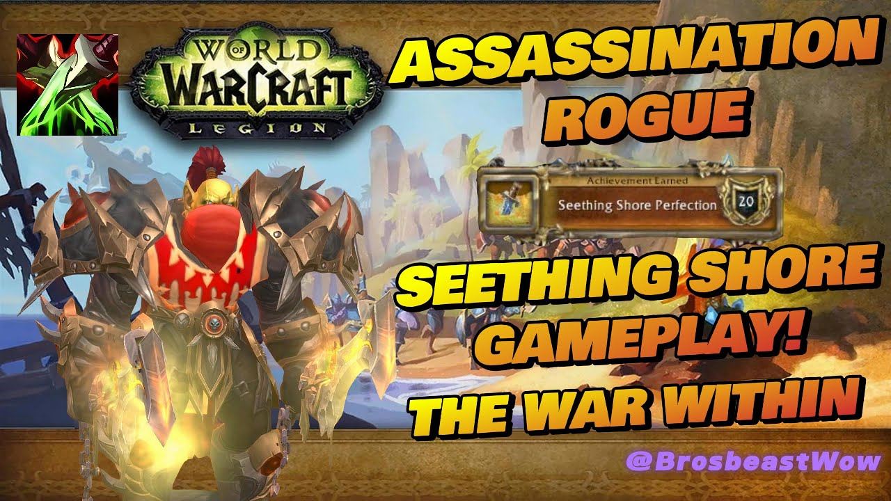 Assassination Rogue PvP Gameplay (season 2 The War Within) Seething shore perfection!!!