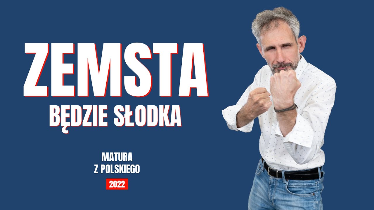 46. Matura z polskiego. Zemsta - Aleksander Fredro
