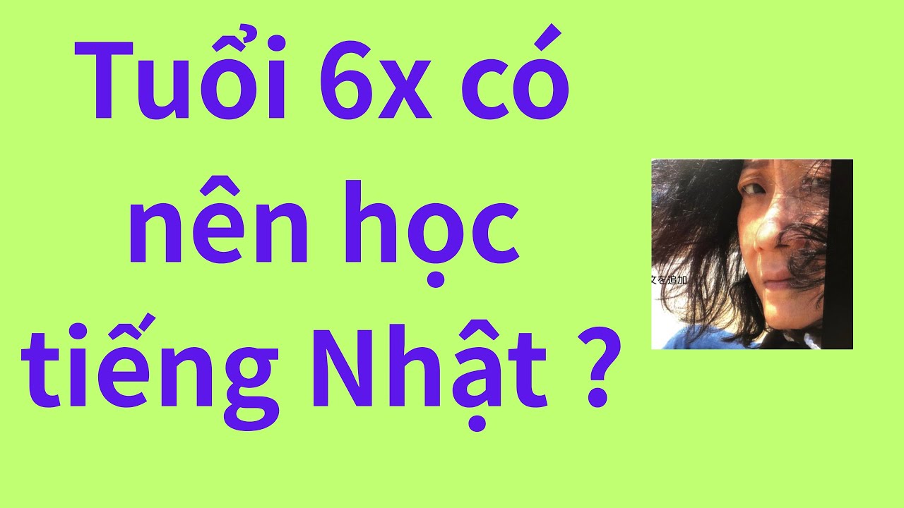 2026年2月21日 Tuổi 65 có nên học tiếng Nhật không #cuocsongonhat 