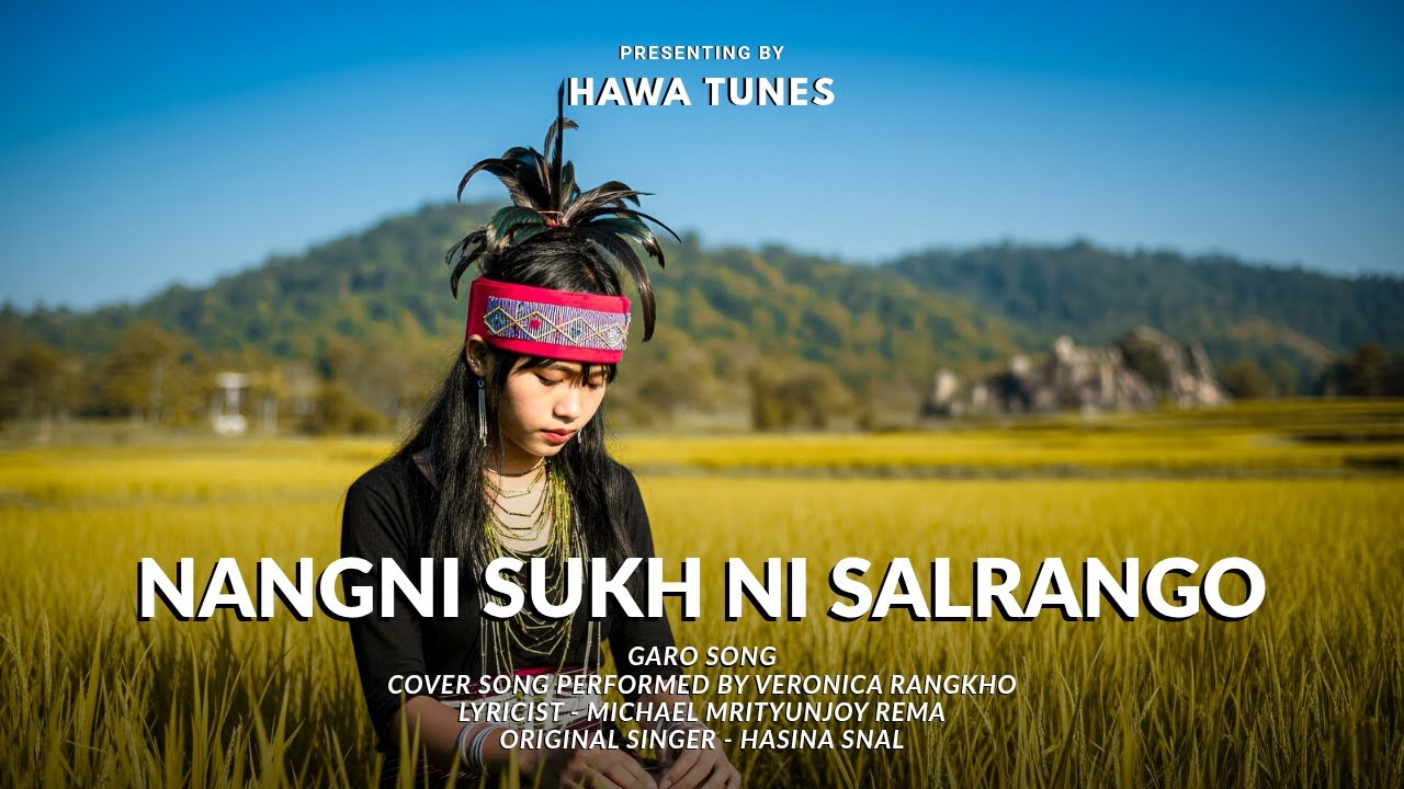 Hawa Tunes - Nangni Sukh Ni Salrango (Cover) | Garo Song | Achik Song