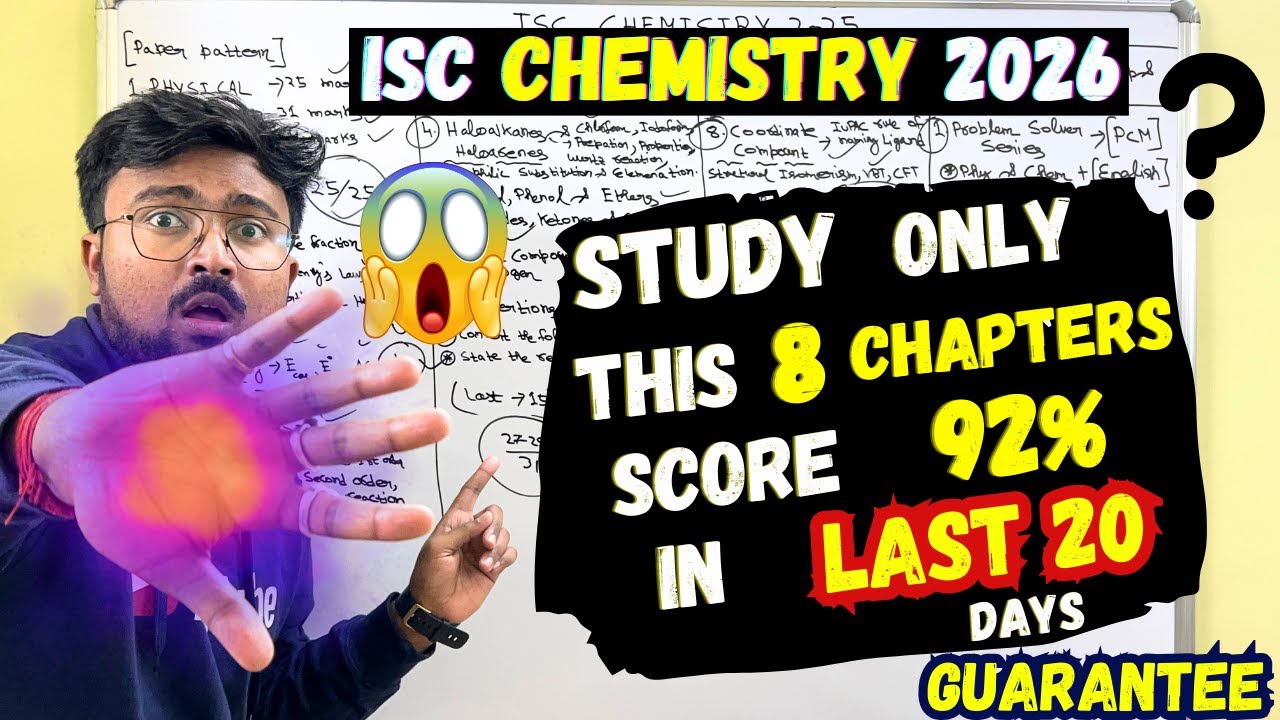ISC CHEMISTRY 2026: Do these 8 Chapters score 92%🔥PHYSICAL😱ORGANIC😱Inorganic😱Last 20 days🔥GURANTEE✅