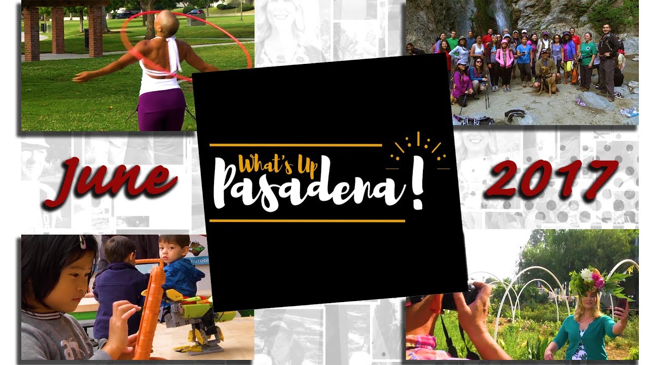 What's Up Pasadena! Hula hooping, Kidspace, robotics, and Muir Ranch