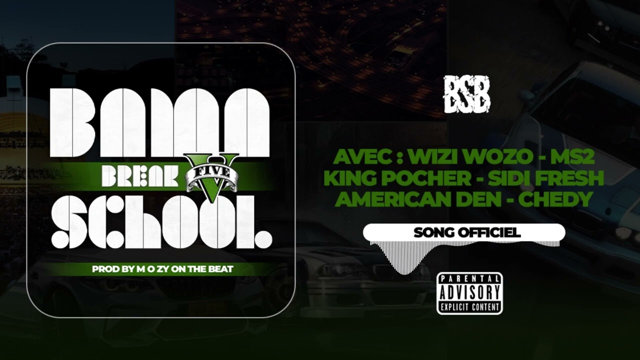 BAMA SCHOOL BREAK - WIZY WOZO , MS2 , KING POCHER , AMERICAIN DEN , CHEDY